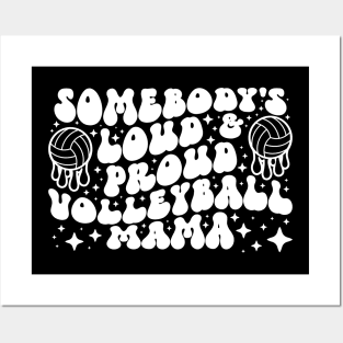 Somebody's Loud & Proud Volleyball Mama Posters and Art